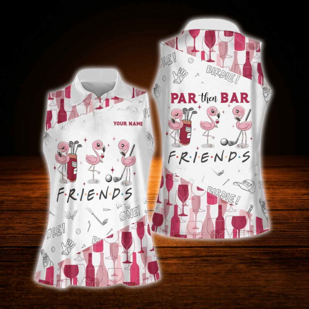 Custom Par Then Bar Flamingo Wine Golf Sleeveless Shirt For Women, Custom Flamingo Golf Shirt For Ladies