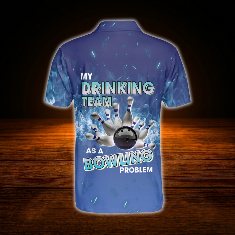 My Drinking Team Has A Bowling Problem Custom Mens Bowling Polo Shirt, Custom Funny Bowling Shirt
