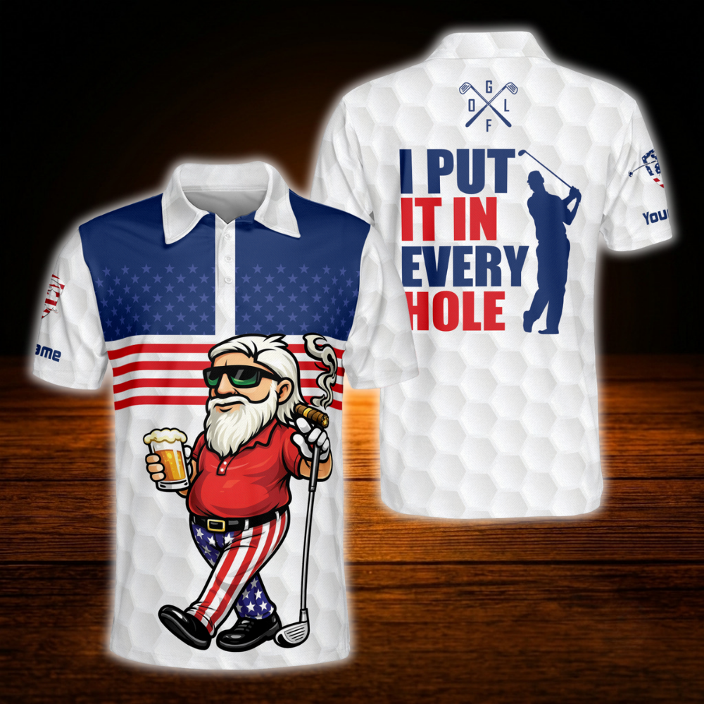 I Put It In Every Hole Custom Old Man Golf Polo Shirt USA Flag, Custom Funny Golf Shirt