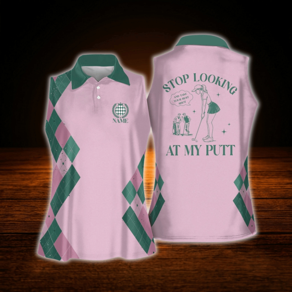 Stop Looking At My Putt Custom Argyle Sleeveless Golf Shirt For Ladies, Custom Funny Golf Shirts For Women