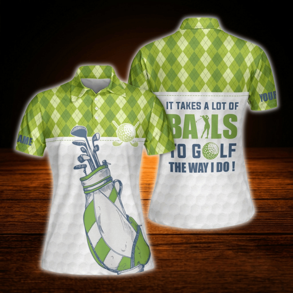 Custom It Takes A Lot Of Balls To Golf The Way I Do Argyle Golf Polo Shirts For Women, Custom Funny Womens Golf Shirts