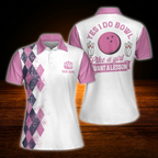Yes I Do Bowl Like A Girl Want A Lesson Custom Bowling Polo Shirts For Women, Custom Funny Women Bowling Shirts
