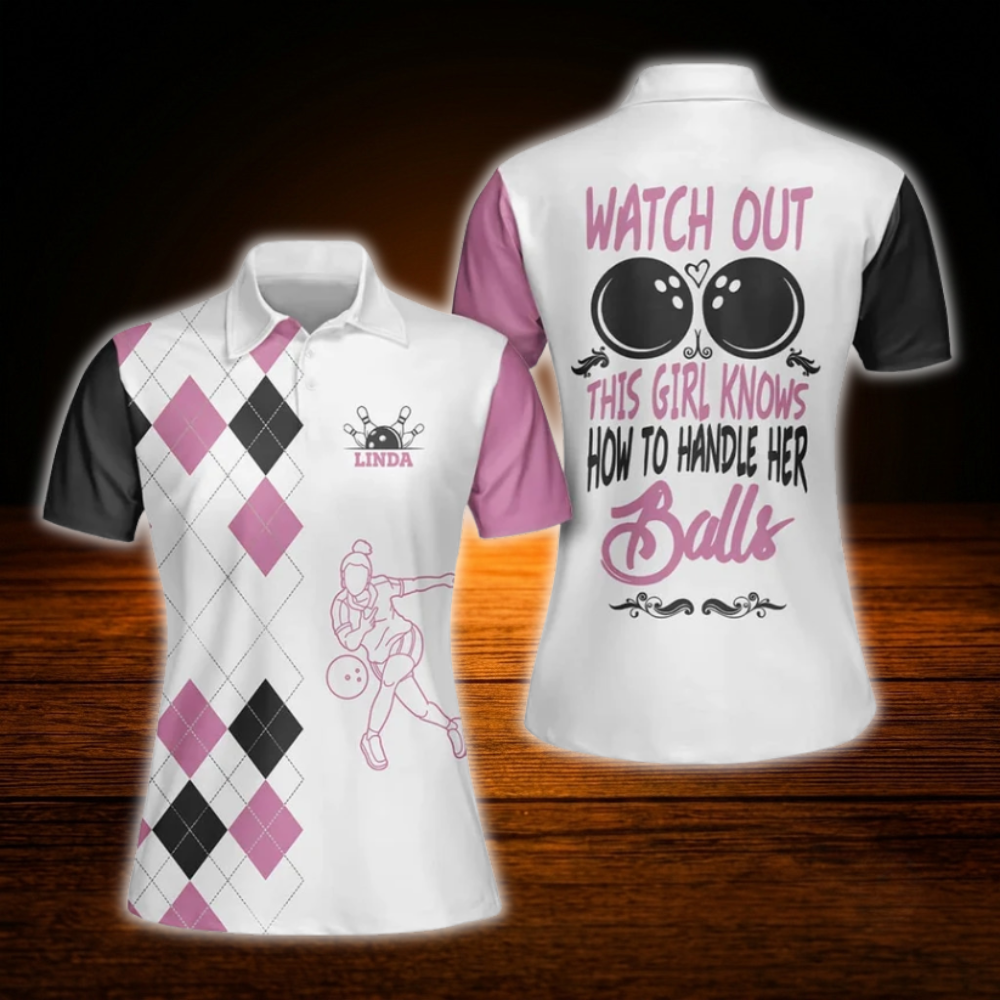 Watch Out This Girl Knows How To Handel Her Balls Custom White Bowling Polo Shirts For Women, Custom Funny Bowling Shirts For Women