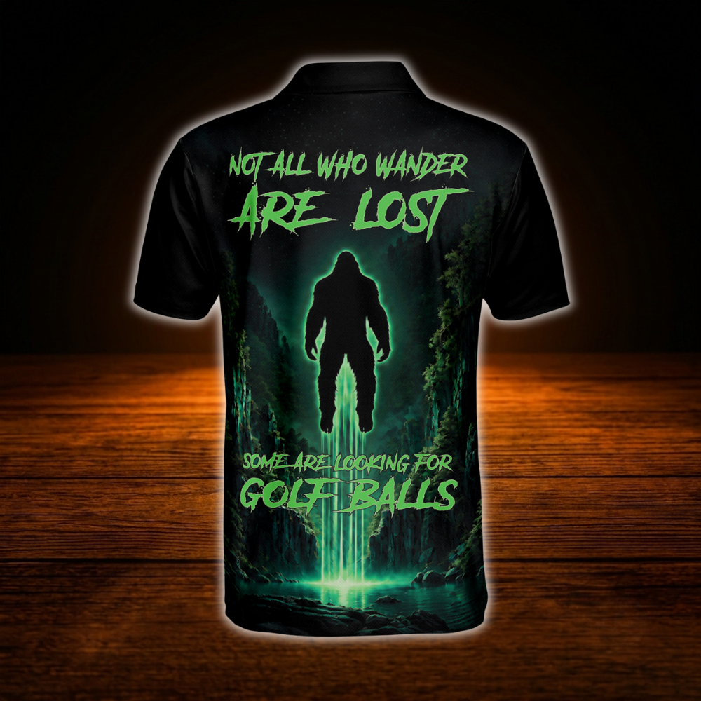 Neon Bigfoot Not All Who Wander Are Lost Some Are Looking For Golf Balls Custom Golf Mens Polo Shirt, Custom Funny Bigfoot Golf Shirt