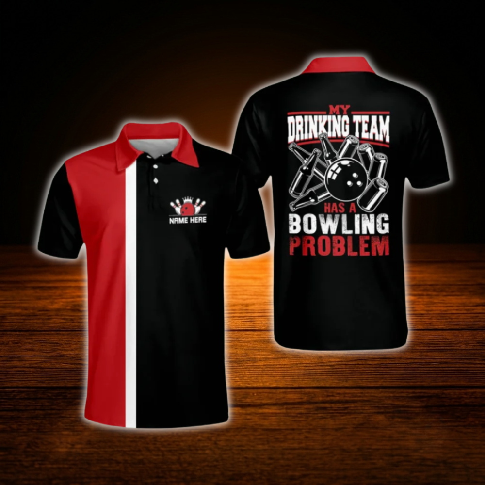 Custom My Drinking Team Has A Bowling Problem Bowling Shirts For Men, Custom Funny Bowling Shirts