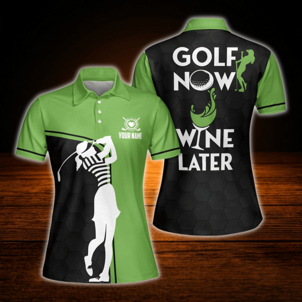 Golf Now Wine Later Custom Women Polo Golf Shirts, Custom Wine Golf Shirt For Ladies