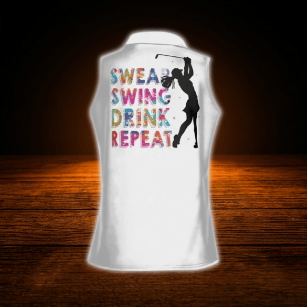 Swing Swear Drink Repeat Custom Women's Sleeveless Golf Shirts, Custom Funny Golf Shirts For Ladies