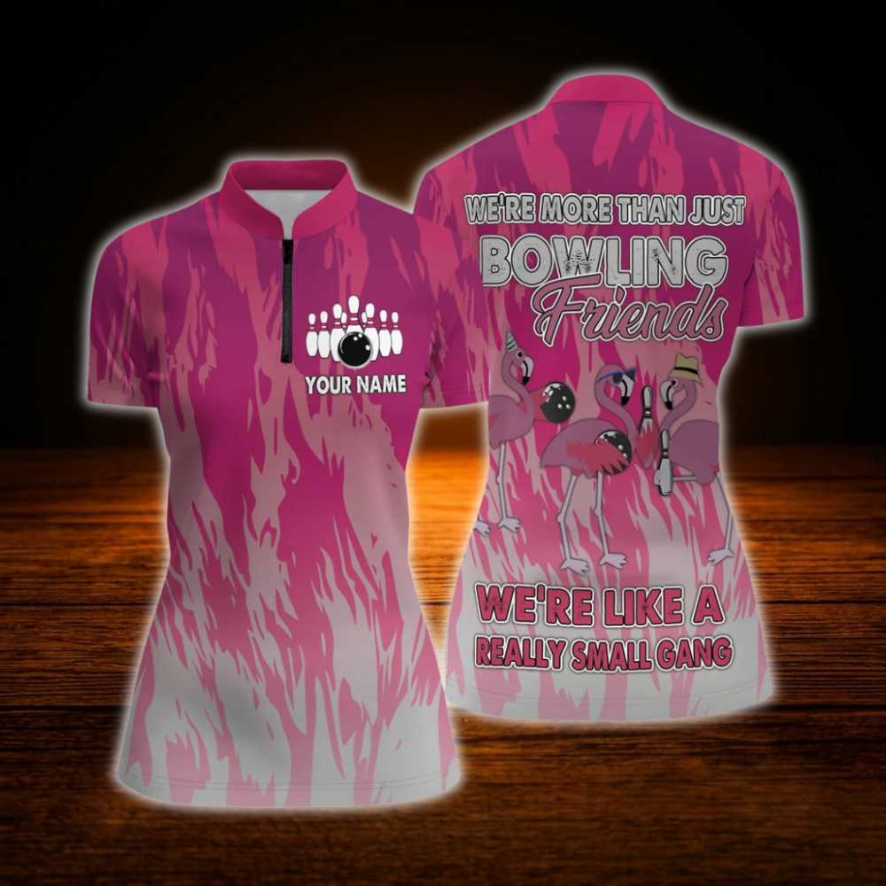 We're More Than Just Bowling Friends We're Like A Really Small Gang Custom Flamingo Bowling Jersey Women, Custom Funny Bowling Shirt For Ladies