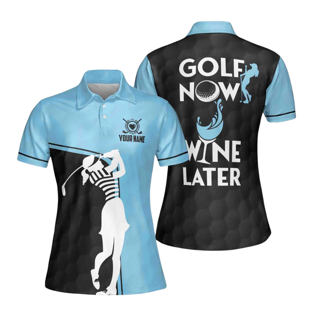 Golf Now Wine Late Custom Women's Golf Polo Shirts, Custom Funny Golf Shirts For Ladies GE0006