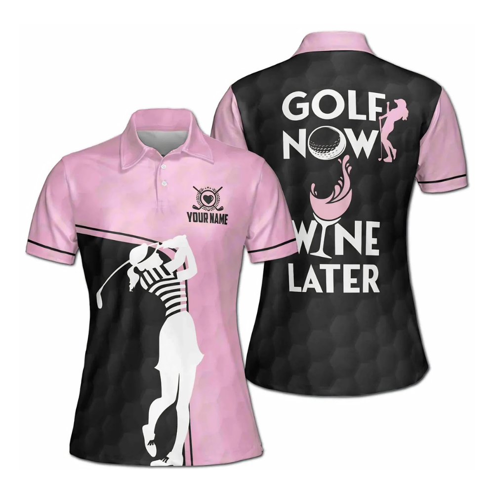 Golf Now Wine Late Custom Women's Golf Polo Shirts, Custom Funny Golf Shirts For Ladies GE0006