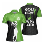 Golf Now Wine Late Custom Women's Golf Polo Shirts, Custom Funny Golf Shirts For Ladies GE0006