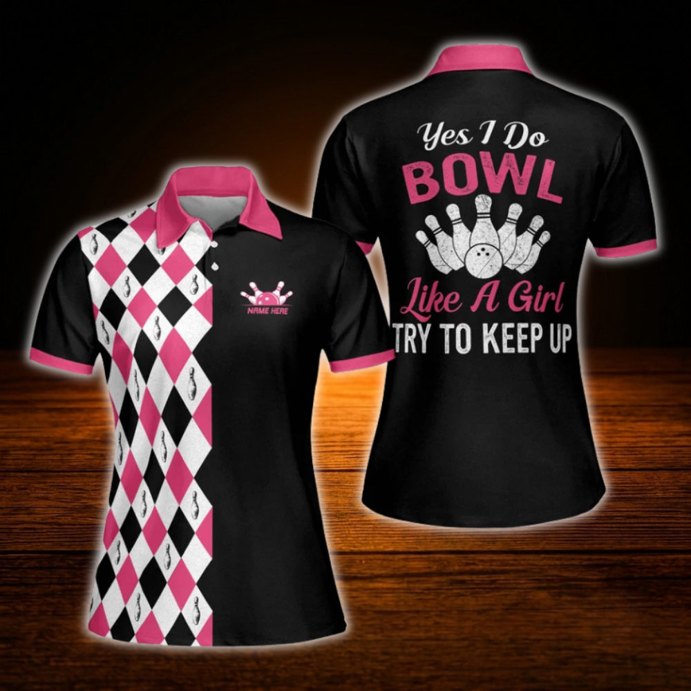 Yes I Do Bowl Like A Girl Try To Keep Up Custom Black And Pink Bowling Polo Shirts Women, Custom Funny Bowling Shirts For Women