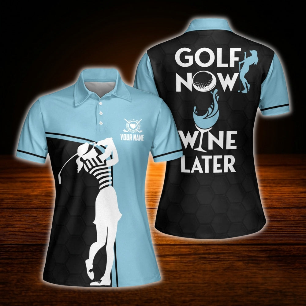 Golf Now Wine Later Custom Women Polo Golf Shirts, Custom Wine Golf Shirt For Ladies